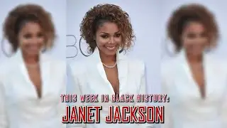This Week in Black History: Janet Jackson