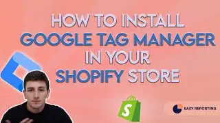 How to Install Google Tag Manager into Shopify