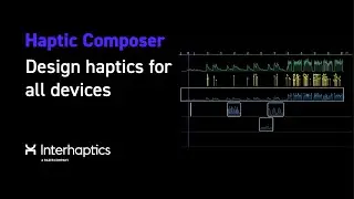How to design haptic effects | Haptic Composer Tutorial