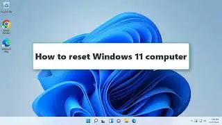 How to reset Windows 11 - Restore original Windows settings