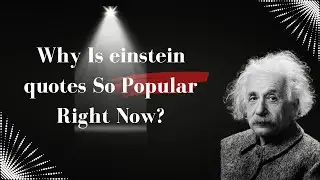 Why Is einstein quotes So Popular?