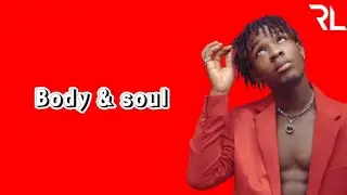 Joeboy_Body & soul video lyrics