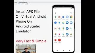 Install APK on Virtual Android Phone | Android Studio Emulator Tutorial