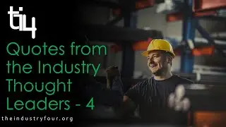 ti4 Technology Quotes Part 4 - Thoughts from the Think Tanks of Fourth Industrial Revolution.
