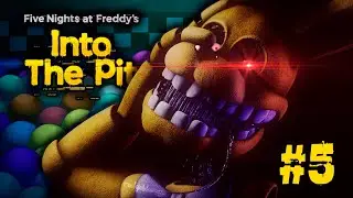 #5 ❱ Пугаемся в Into The pit ❰ Five Nights at Freddy's