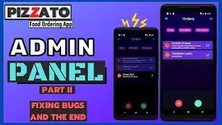 Admin Panel Part 2 - Pizzato🍕 | Flutter Food Ordering App With Backend |Flutter Food App