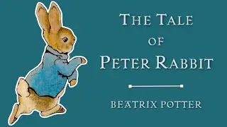 🐰 The Tale of Peter Rabbit—Kids Book Read Aloud Beatrix Potter Classic Short Story