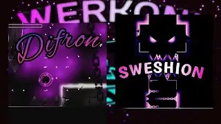 Наши уровни с Werkoni | Difron, Sweshion | Geometry Dash 2.11