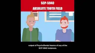 SCP-5940 ABSOLUTE TOOTH FIELD