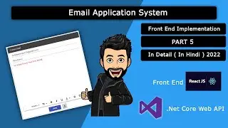 Email Application System Front End Implementation In React, .Net core Web & MySql Part 5 In Hindi