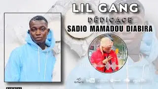Lil Gang - SADIO MAMADOU