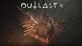 OUTLAST 2: Страшно, вырубай!!!!!