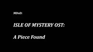 M:DoD: Isle of Mystery OST: A Piece Found