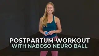 Postpartum Core Workout with the Naboso Neuro Ball | Rebuild Strength & Restore Your Core