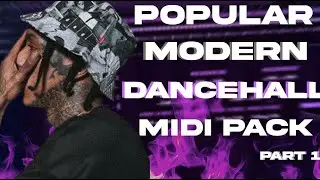 [FREE] POPULAR MODERN DANCEHALL MIDI PACK (8+)| 