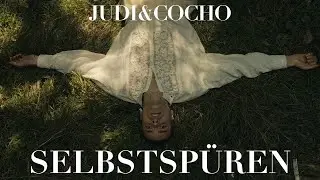 Judi&Cocho - Selbstspüren (Official Video)