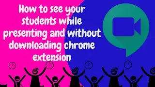 How to see your students while presenting and without downloading chrome extension | Sir Gio