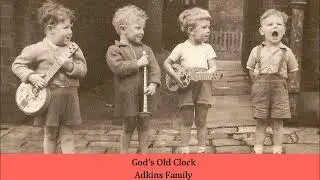 God's Old Clock   Adkins Family