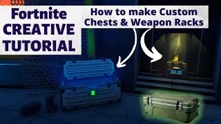 How to make Custom Chests & Weapon Racks in Fortnite Creative