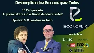 Econoflix 1° Temporada, Episódio: O que deve ser feito?