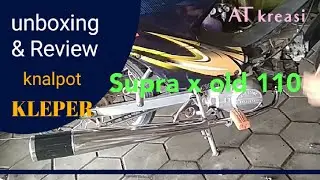 KNALPOT KLEPER bebek installed on the old Supra X 110