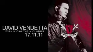 DAVID VENDETTA  feat MICAH THE VIOLONIST @ BUSHIDO, BAHRAIN - THURSDAY 17.11.11