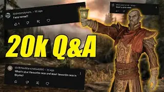 Neloth's 20,000 Subscriber Q&A!