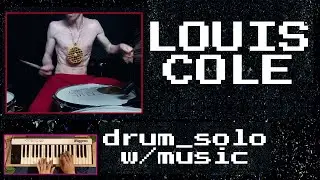 Louis Cole Drum Solo With Music