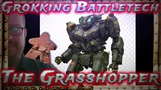 Grasshopper, Grokking Battletech