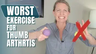 WORST Exercise for Thumb arthritis. Do THIS Instead.