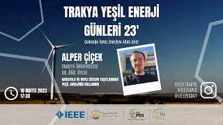 Trakya Yeşil Enerji Günleri 23' - 1. Gün 1. Oturum - Alper Çiçek - PES Day 2023
