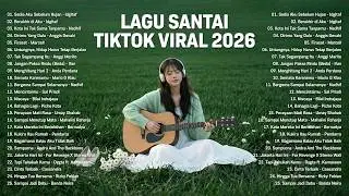 Lagu Santai Viral Tiktok 2026 — Lagu Pop Indonesia Terbaru 2026 | Top Hits Indonesia 2026 