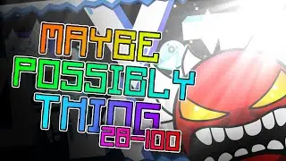[Day 12]  Maybe Possibly Thing 28-100 | Geometry Dash [2.11]