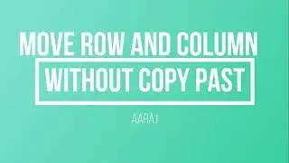 Move Row and Column without Copy past in Excel | Move a Row or Column in Excel WITHOUT REPLACING