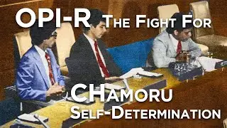 OPI-R: Fight for CHamoru Self-Determination | Guam's Quest for Decolonization & Activism in the 80s
