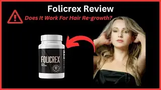 Folicrex Review || Does Folicrex Regrow Hair Supplement Work?