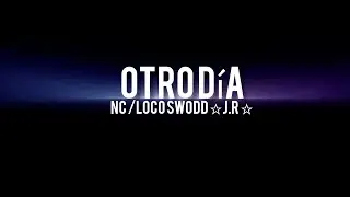 《OTRO DIA》¤ VIDEO  OFICIAL
