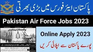 Pakistan Air Force Jobs 2023 Online Apply||Pakistan Air Force Jobs 2023|PAF Jobs 2023