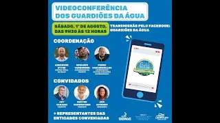VIDEOCONFERÊNCIA DOS GUARDIÕES DA ÁGUA