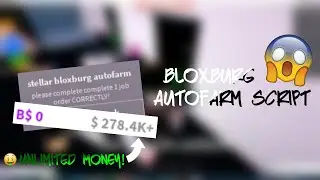 🤑😱BLOXBURG AUTOFARM SCRIPT | UNLIMITED MONEY😱🤑