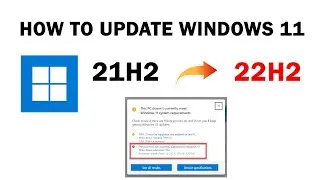 How to update Windows 11 21H2 to 22H2 on 