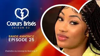 COEURS BRISÉS - Saison 2 - Episode 25 : Bande Annonce