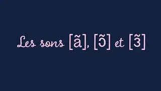 Dictée O12 : les sons [ã], [ɔ]̃ et [ɛ̃]