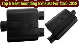 Top 5 Best Sounding Exhaust For f150 2020