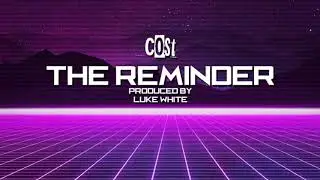 Cost x The Reminder Prod By Luke White