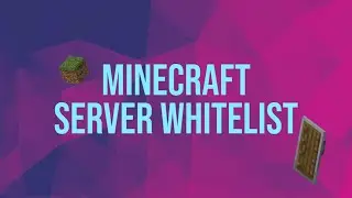 How to create a Whitelist for your Minecraft server