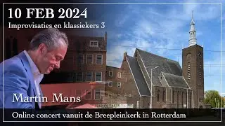 Improvisaties en Klassiekers - Martin Mans orgel (3)