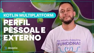 Kotlin Multiplatform Mobile - Perfil pessoal e externo - Devaria