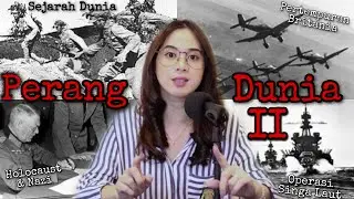 PERANG DUNIA II (Sejarah Dunia) 