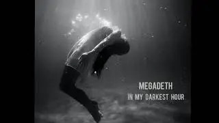 Megadeth - In My Darkest Hour